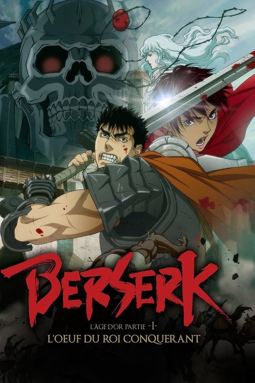 Affiche de Berserk, L'Âge D'Or - Partie 1 - L'Œuf Du Roi Conquérant